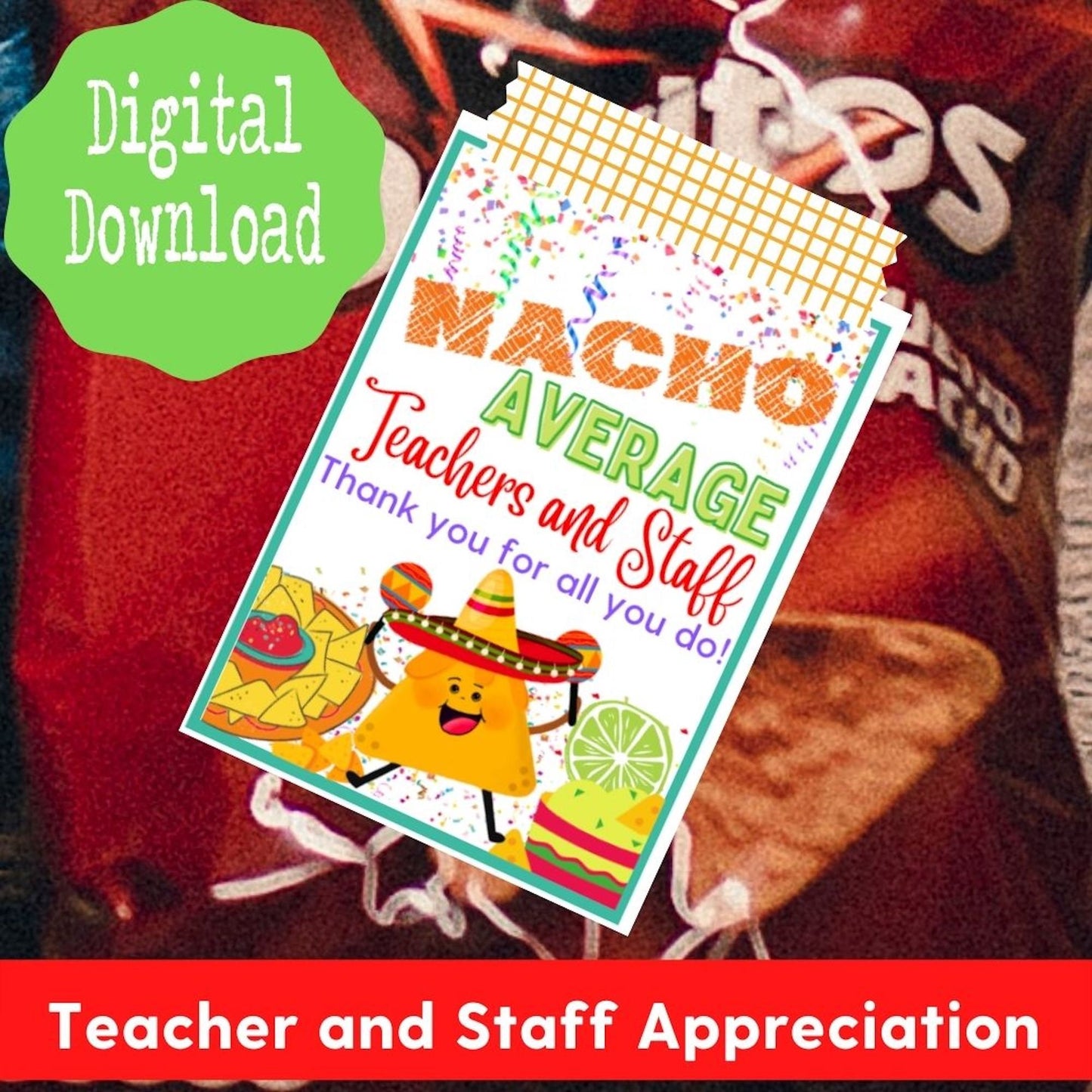 Teacher Appreciation DIY Printable Gift BUNDLE Taco 'bout, Nacho Average Teacher, Holy Guacamole, Teacher Appreciation, Staff Appreciation