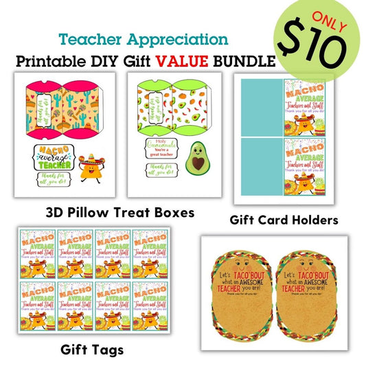Teacher Appreciation DIY Printable Gift BUNDLE Taco 'bout, Nacho Average Teacher, Holy Guacamole, Teacher Appreciation, Staff Appreciation